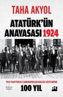 Atatürk'ün Anayasası 1924 - Tek Partiden Cumhurbaşkanlığı Sistemine 100 Yıl
