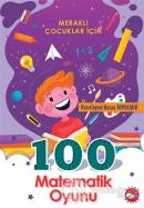 100 Matematik Oyunu - Meraklı Çocuklar İçin