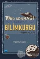 1980 Sonrası Türk Edebiyatında Bilimkurgu Romanları