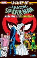 What If? Spider-Man Mary Jane İle Evlenmeseydi?
