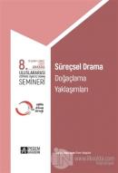 8. Uluslararası Eğitimde Yaratıcı Drama Semineri Süreçsel Drama Doğaçlama Yaklaşımları