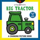 A Changing Picture Book: Big Tractor (Ciltli)