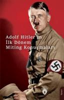 Adolf Hitler'in İlk Dönem Miting Konuşmaları