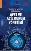 Afet ve Acil Durum Yönetimi - Türkiye'de Mevzuat Bağlamında
