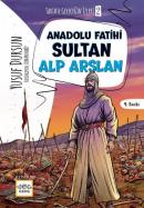 Anadolu Fatihi Sultan Alp Arslan - Tarihte Geleceğin İzleri 2
