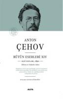Anton Çehov Bütün Eserleri 14: Gezi Notları1890 - Sibirya ve Sahalin Adası (Ciltli)