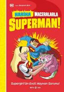 Harika Maceralarla Superman - Supergirl'ün Evcil Hayvan Sorunu