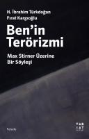 Ben'in Terörizmi - Max Stirner Üzerine Bir Söyleşi