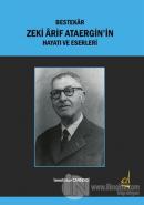 Bestekar Zeki Arif Ataergin'in Hayatı ve Eserleri