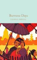 Burmese Days: The Internationally Best Selling Author of Animal Farm and 1984 (Collins Classics) 
