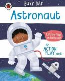 Busy Day: Astronaut: An action play book  (Ciltli)