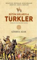 Bütün Sırlarıyla Türkler