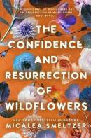 Confidence and Resurrection of Wildflowers