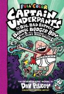 CU and the Big Bad Battle of the B.B.B. Part2: The Revenge of the Ridiculous Robo-Boogers (Captain Underpants)
