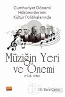 Cumhuriyet Dönemi Hükümetlerinin Kültür Politikalarında Müziğin Yeri ve Önemi (1938-1980)