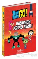 DC Comics: Teen Titans Go! Büyümek Kolay Değil! (Ciltli)