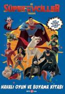 DC Süper Evciller Takımı - Havalı Oyun ve Boyama Kitabı