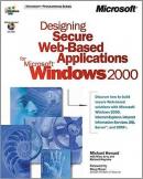 Designing Secure Web - Based Applications for Microsoft Windows 2000