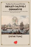 Devlet-i Aliyye-i Osmaniyye: Tarihin Son Evrensel Devleti