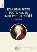 Edmund Burke'te Politik Akıl ve Modernite Eleştirisi