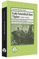 Eski İstanbul'dan Tipler 1931 - 1951