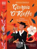 Georgia O'Keeffe - Dünyayı Bir Çiçekte Gördü (Ciltli)
