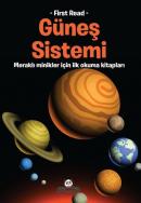 Güneş Sistemi - Meraklı Minikler İçin İlk Okuma Kitapları