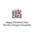 Happy Christmas from The Very Hungry Caterpillar  (Ciltli)