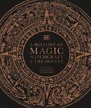 History of Magic Witchcraft and the Occult (Ciltli)
