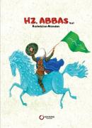 Hz. Abbas (a.s) Kerbela'nın Alemdarı