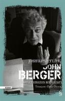 John Berger: Zamanımızın Bir Yazarı