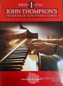 John Thompson's Yetişkinler İçin Piyano Kursu Birinci Kitap