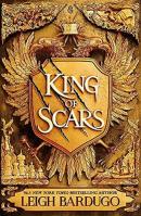 King of Scars: return to the epic fantasy world of the Grishaverse where magic and science collide