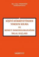 Kişiyi Hürriyetinden Yoksun Kılma ve Konut Dokunulmazlığını İhlal Suçları