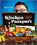 Kitchen Passport : Feed Your Wanderlust with 85 Recipes from a Traveling Foodie (Ciltli)