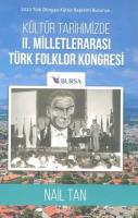 Kültür Tarihimizde 2. Milletlerarası Türk Folklor Kongresi