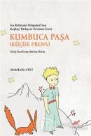 Kumbuca Paşa (Küçük Prens) - İsa Rahmani (Doğanlı)'nın Kaşkay Türkçesi Tercüme Eseri