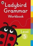Ladybird Grammar Workbook Level 5 (Ladybird Grammar Workbooks)