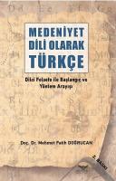 Medeniyet Dili Olarak Türkçe - Dilci Felsefe ile Başlangıç ve Yöntem Arayışı