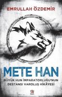 Mete Han: Büyük Hun İmparatorluğu'nun Destansı Varoluş Hikayesi