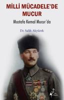 Milli Mücadele'de Mucur - Mustafa Kemal Mucur'da