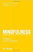 Mindfulness: Be Mindful Live in the Moment