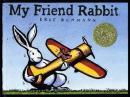 My Friend Rabbit (CALDECOTT MEDAL BOOK) (Ciltli)