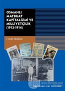 Osmanlı Matbuat Kapitalizmi ve Milliyetçilik (1913-1914)