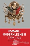 Osmanlı Modernleşmesi 1789-1920