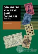 Osmanlı'da Kumar ve Şans Oyunları (1800-1923)