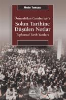 Osmanlı'dan Cumhuriyet'e Solun Tarihine Düşülen Notlar