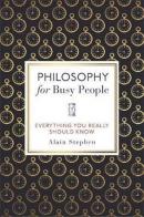 Philosophy for Busy People (Ciltli)