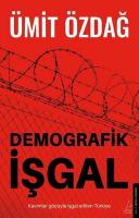 Demografik İşgal: Kavimler Göçüyle İşgal Edilen Türkiye