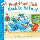 Pout-Pout Fish: Back to School (A Pout-Pout Fish Paperback Adventure)
